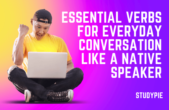 Essential Verbs for Everyday Conversation Like a Native Speaker thumbnail